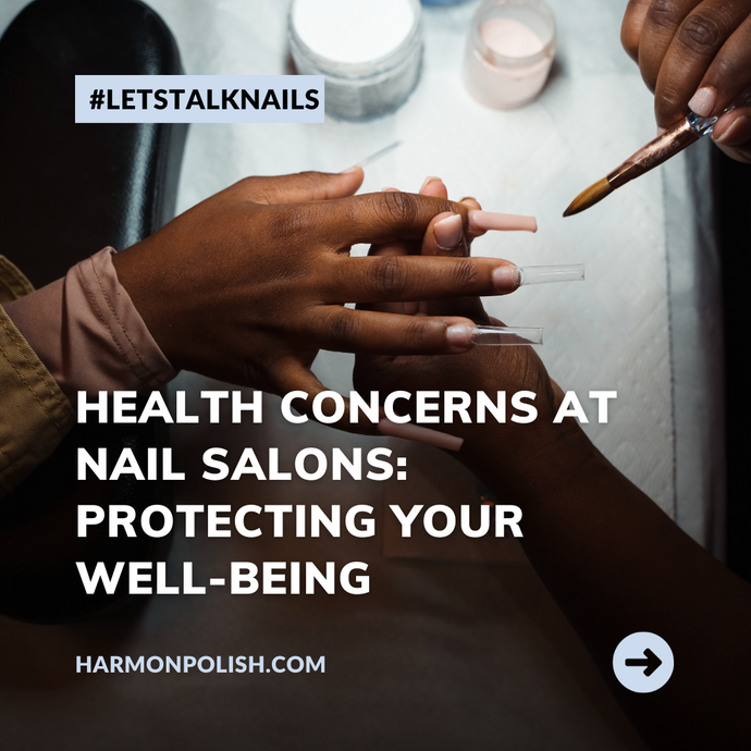 Health Concerns at Nail Salons: Protecting Your Well-Being